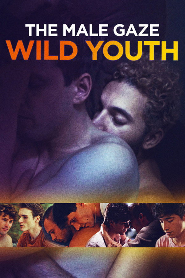 The Male Gaze: Wild Youth poster