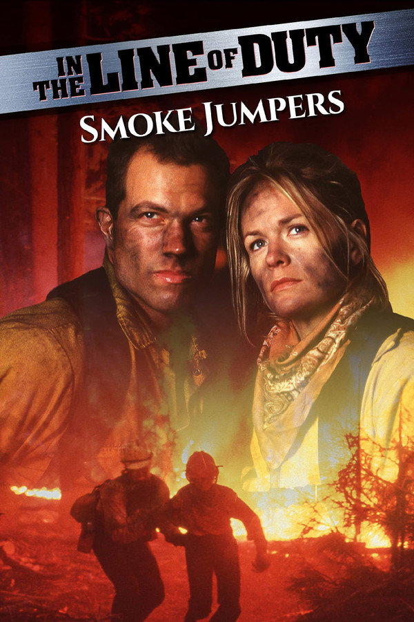 In the Line of Duty: Smoke Jumpers 海报