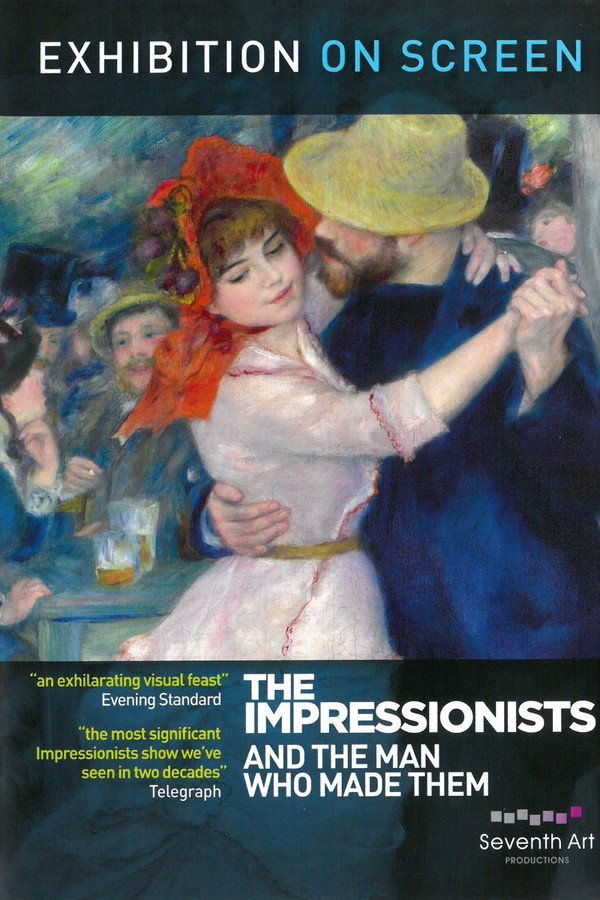 The Impressionists: And the Man Who Made Them poster