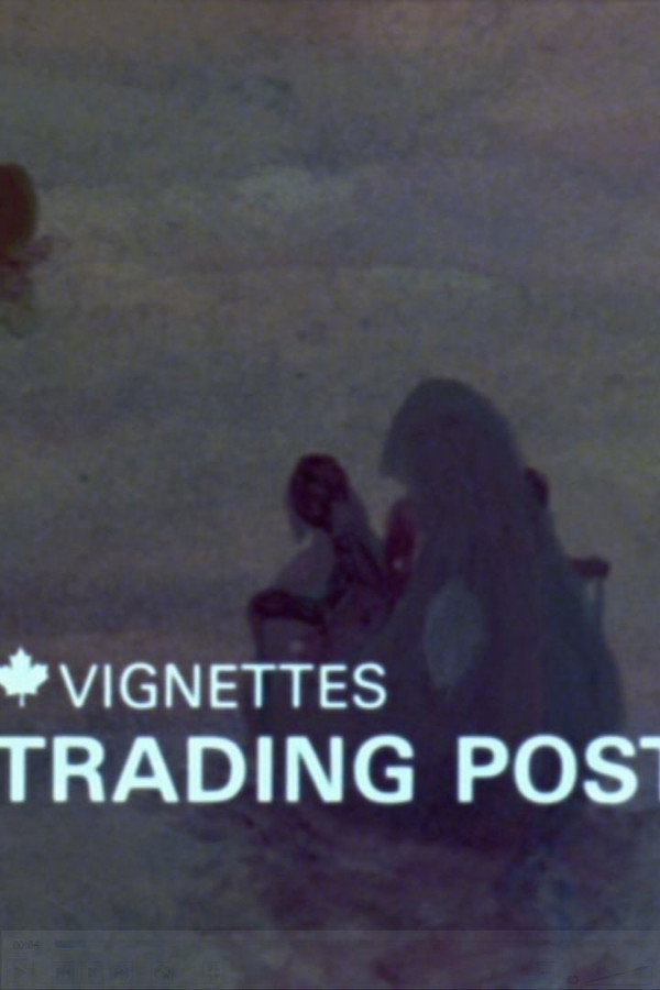 Canada Vignettes: Trading Post 海报