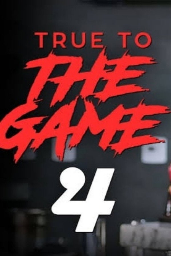 True to the Game 4 poster