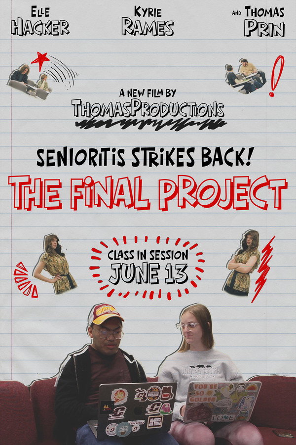 Senioritis Stirkes Back! The Final Project poster