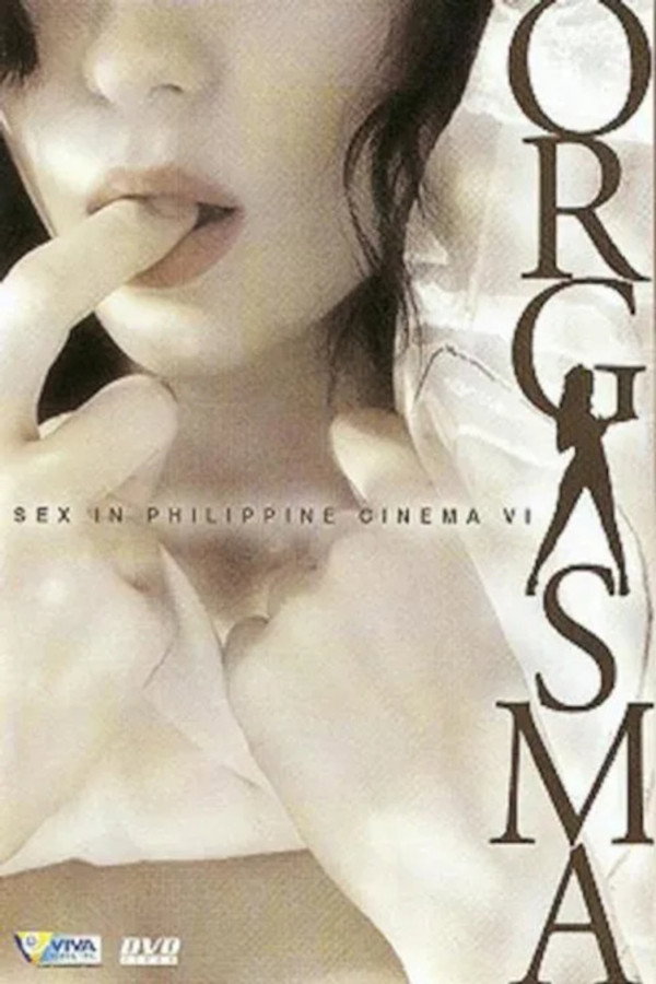 Orgasma: Sex In Philippine Cinema 6 海报