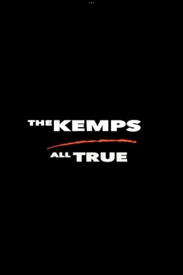 The Kemps: All True 海报