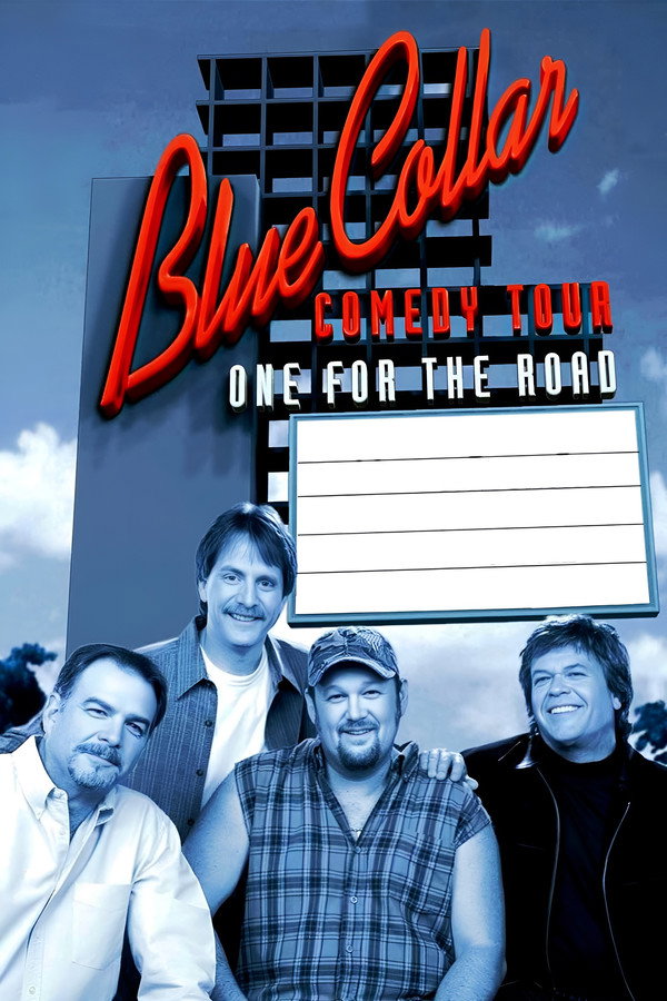 Blue Collar Comedy Tour: One for the Road 海报