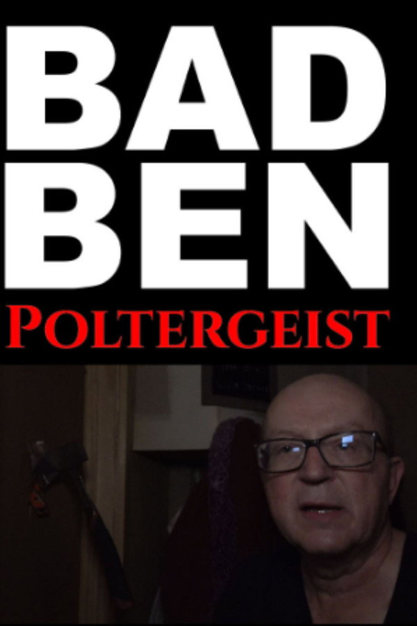 Bad Ben 15: Poltergeist poster