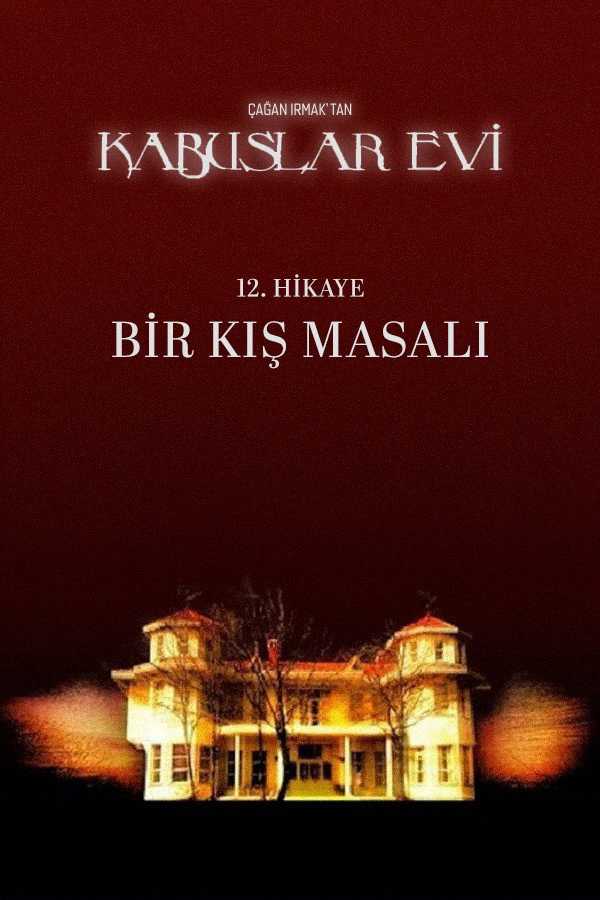 Kabuslar Evi: Bir Kış Masalı 海报