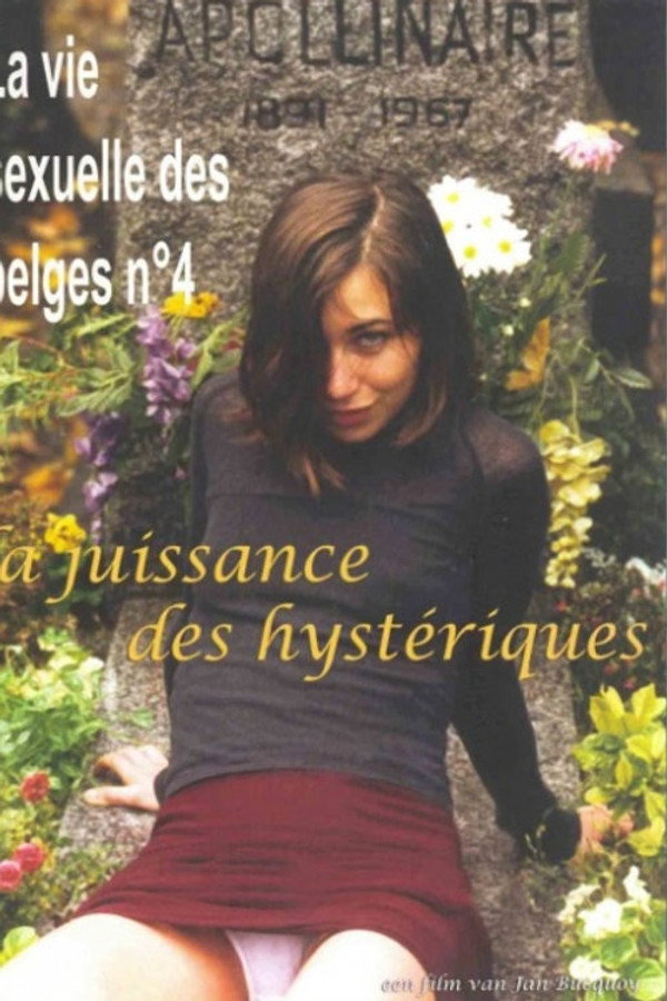 La Vie sexuelle des Belges partie 4 - La jouissance des hystériques 海报