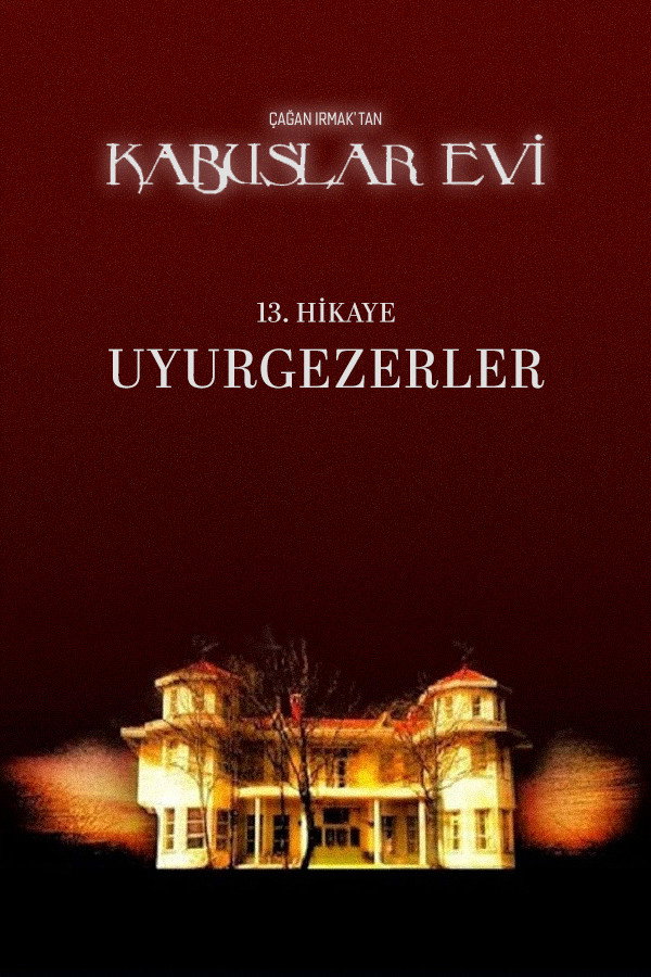 Kabuslar Evi: Uyurgezerler 海报