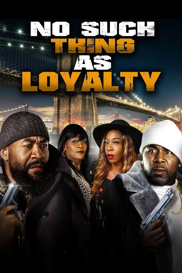 No Such Thing as Loyalty 海报