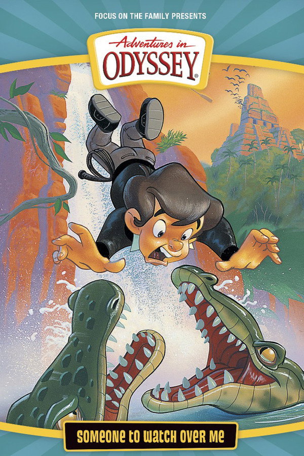 Adventures in Odyssey: Someone to Watch Over Me poster