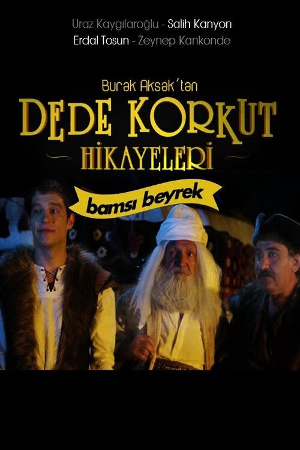 Dede Korkut Hikayeleri: Bamsı Beyrek 海报