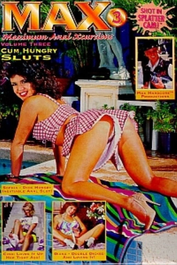 Max 3: Cum Hungry Sluts 海报