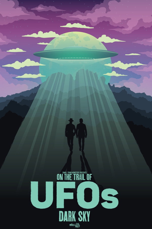 On the Trail of UFOs: Dark Sky 海报