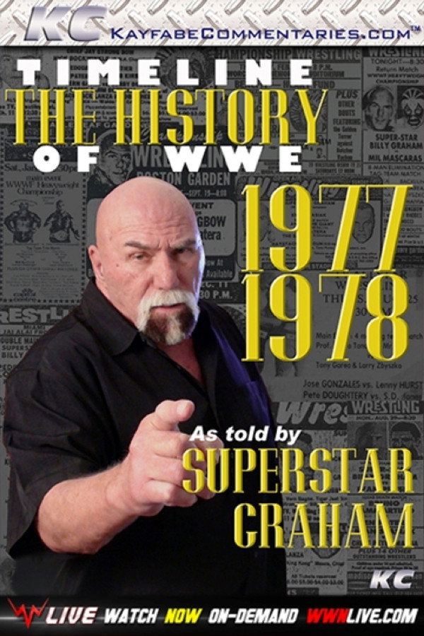Timeline The History of WWE – 1977-1978 – As Told By Superstar Graham poster