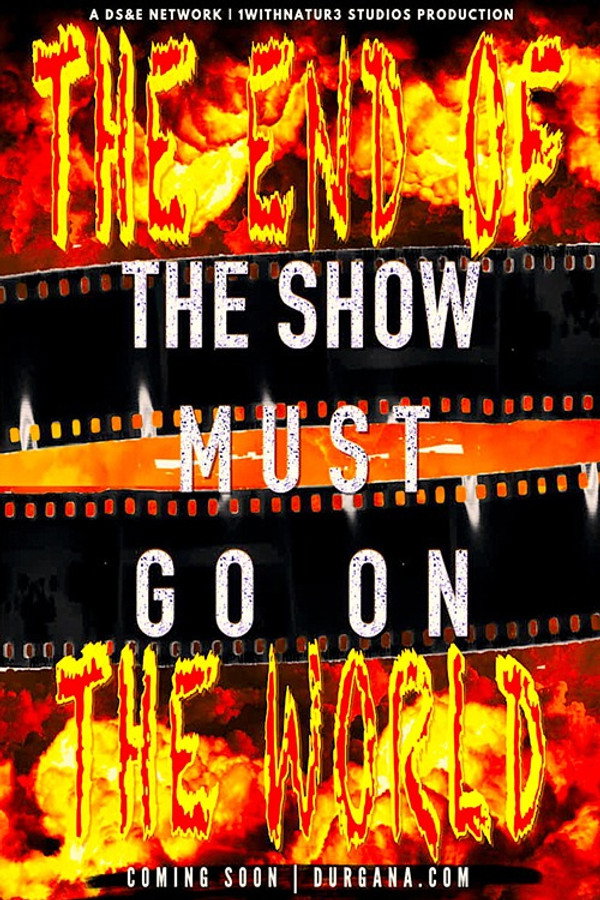 The Show Must Go On II: The End of the World 海报