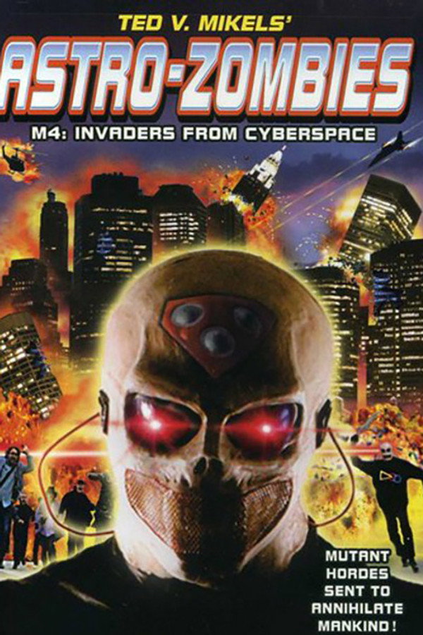 Astro Zombies M4: Invaders from Cyberspace poster
