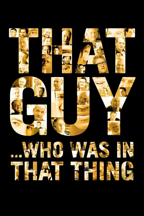 That Guy... Who Was in That Thing 海报
