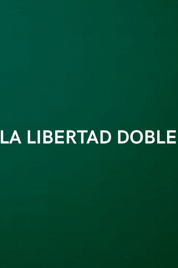 La libertad doble 海报