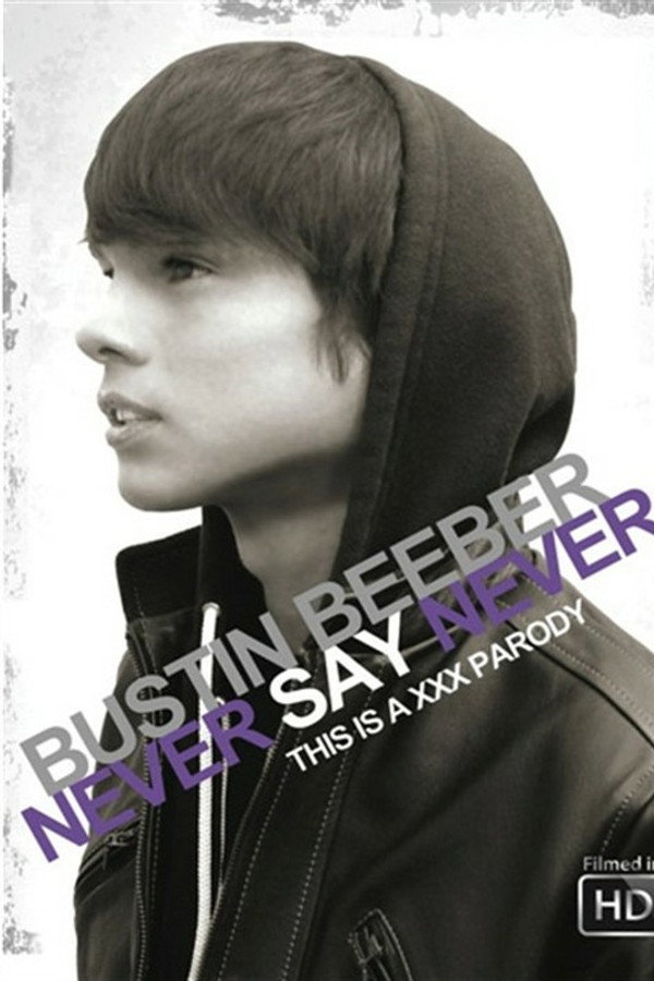 Bustin Beeber: Never Say Never 海报