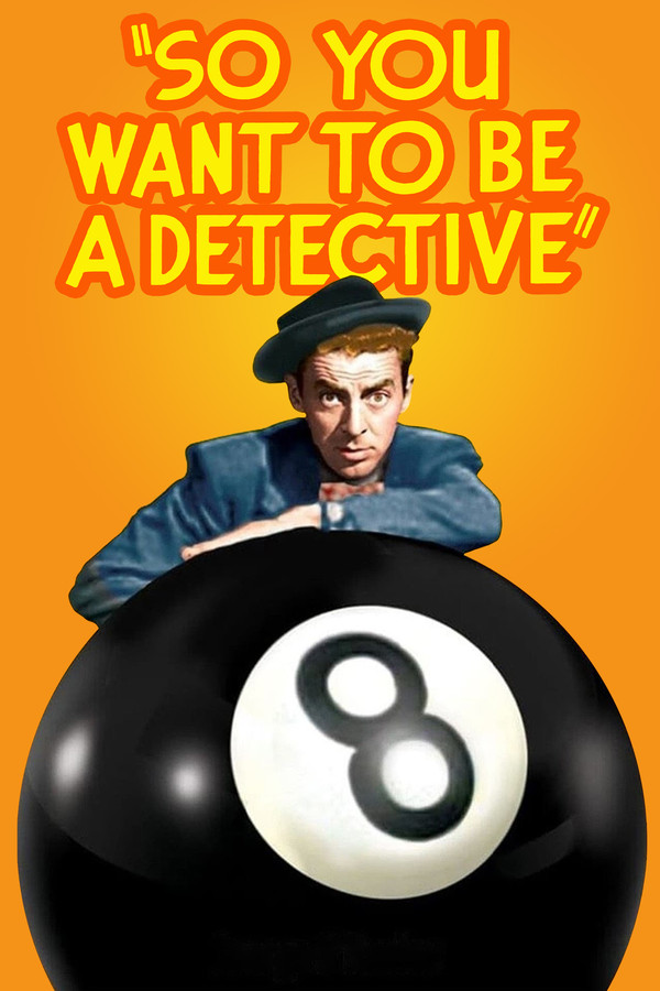 So You Want to Be a Detective 海报