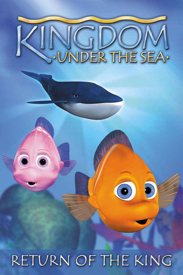 Kingdom Under The Sea: Return of the King poster