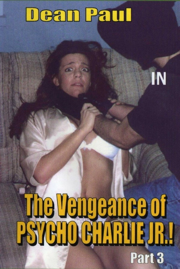 The Vengeance of Psycho Charlie Jr. Part 3 海报