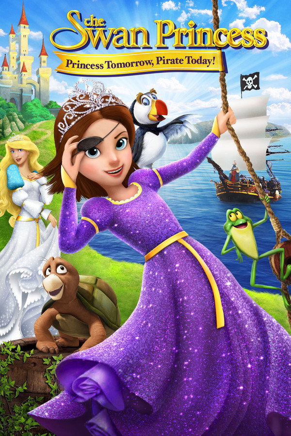 The Swan Princess: Princess Tomorrow, Pirate Today! 海報