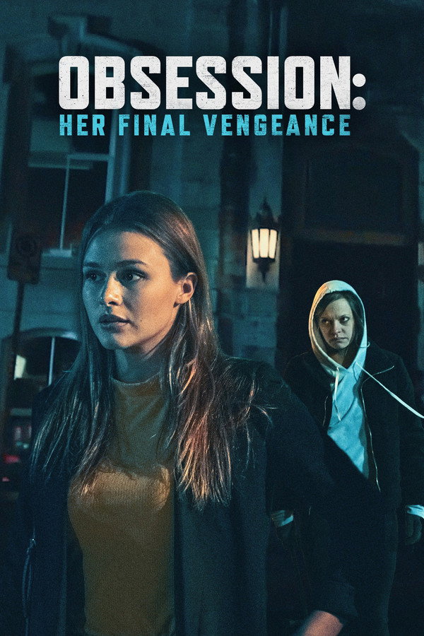 Obsession: Her Final Vengeance 海报