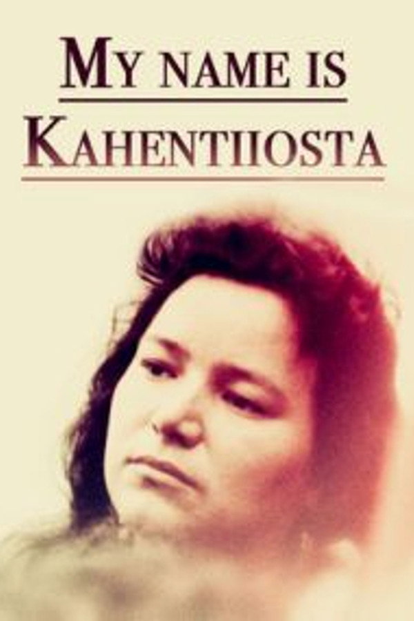 My Name Is Kahentiiosta 海报