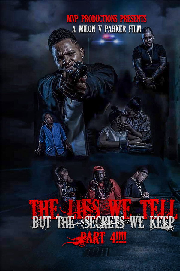 The Lies We Tell But the Secrets We Keep: Part 4 海报