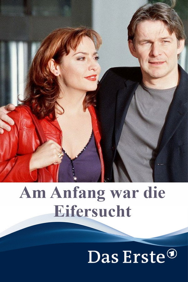 Am Anfang war die Eifersucht poster