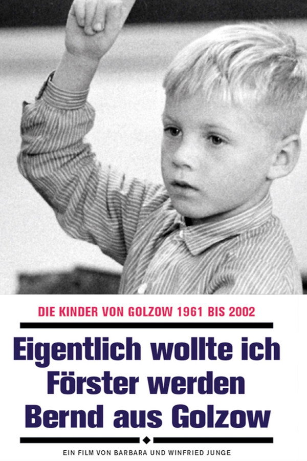 Eigentlich wollte ich Förster werden - Bernd aus Golzow poster