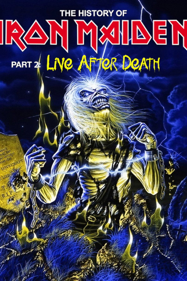 The History Of Iron Maiden - Part 2: Live After Death 海报