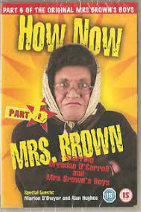 Mrs. Brown's Boys: How Now Mrs. Brown 海报