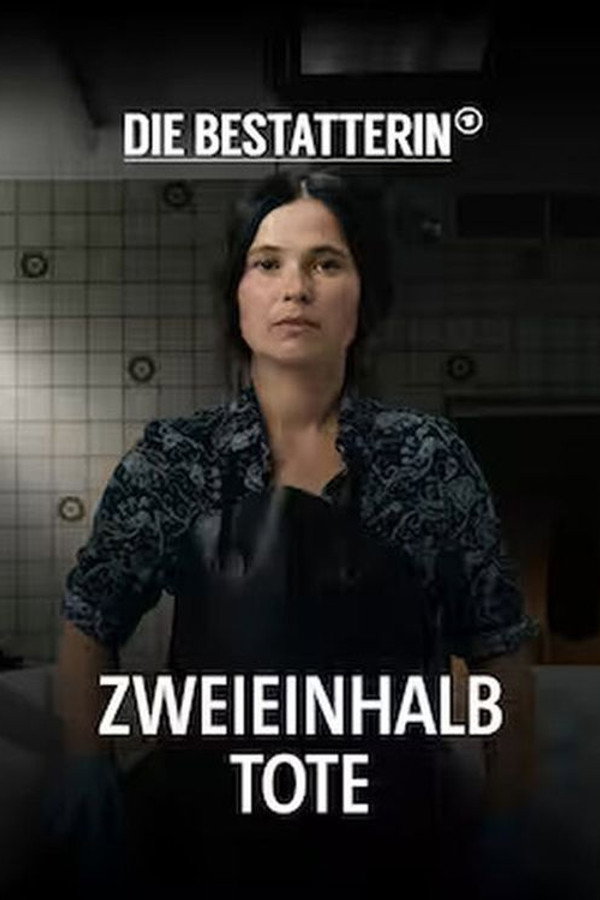 Die Bestatterin - Zweieinhalb Tote 海报