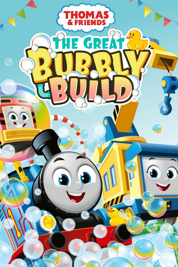 Thomas & Friends: The Great Bubbly Build poster