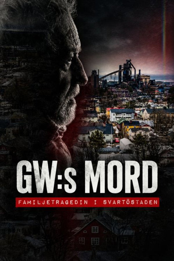 GW:s mord - Familjetragedin i Svartöstaden poster