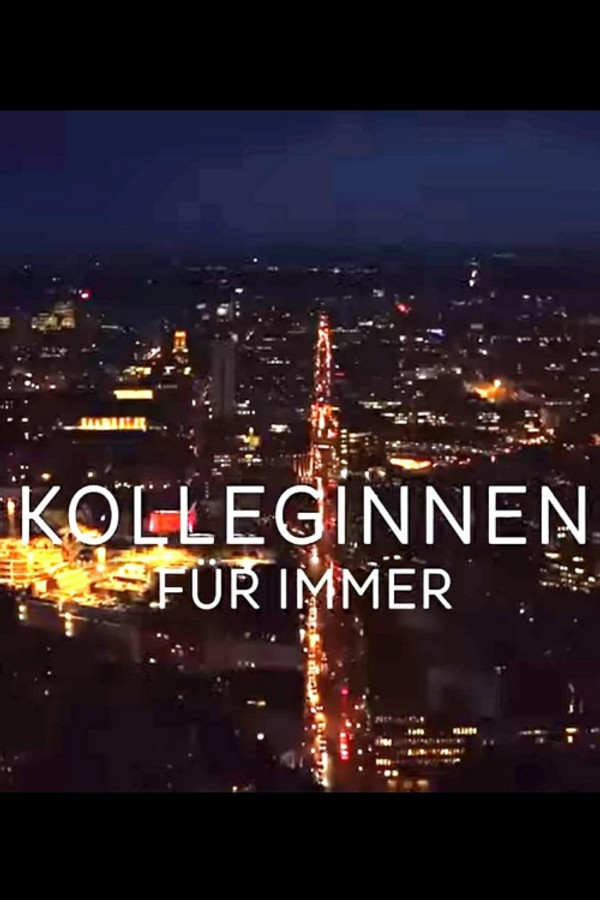 Kolleginnen - Für immer 海报