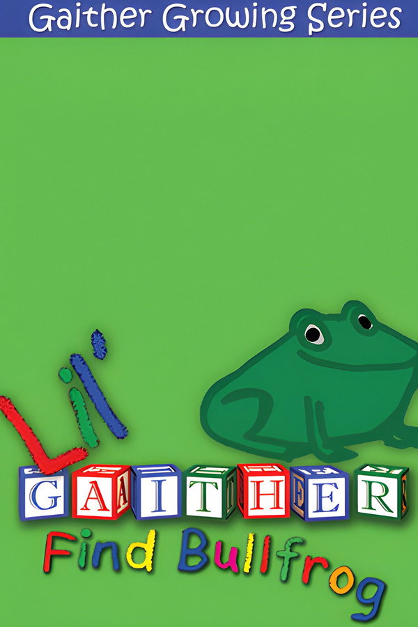 Lil' Gaither: Find Bullfrog poster