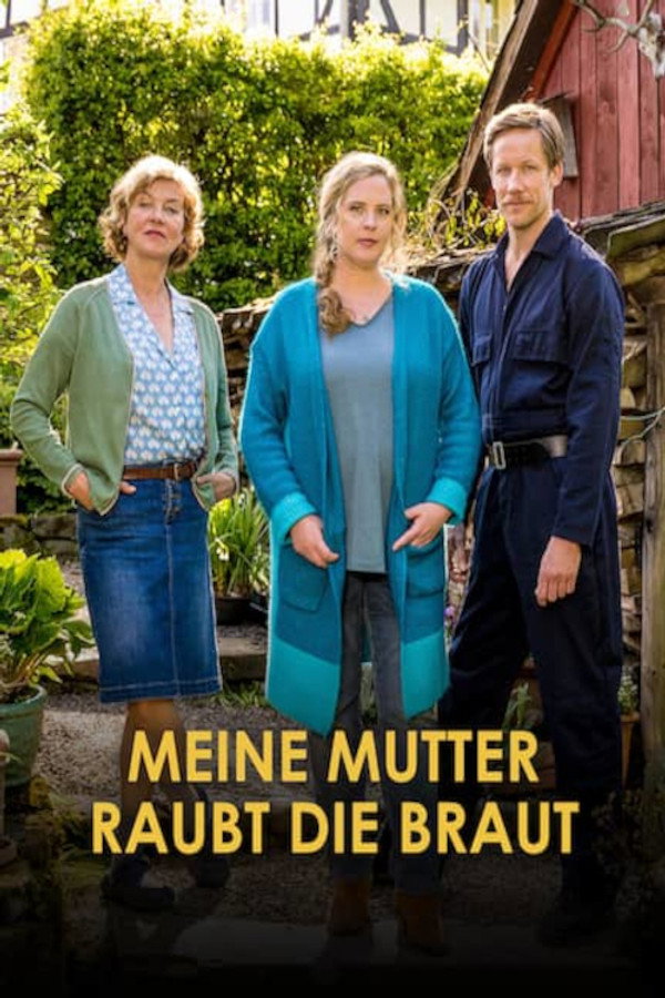 Meine Mutter raubt die Braut 海报