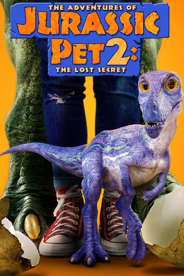 The Adventures of Jurassic Pet 2: The Lost Secret 海报