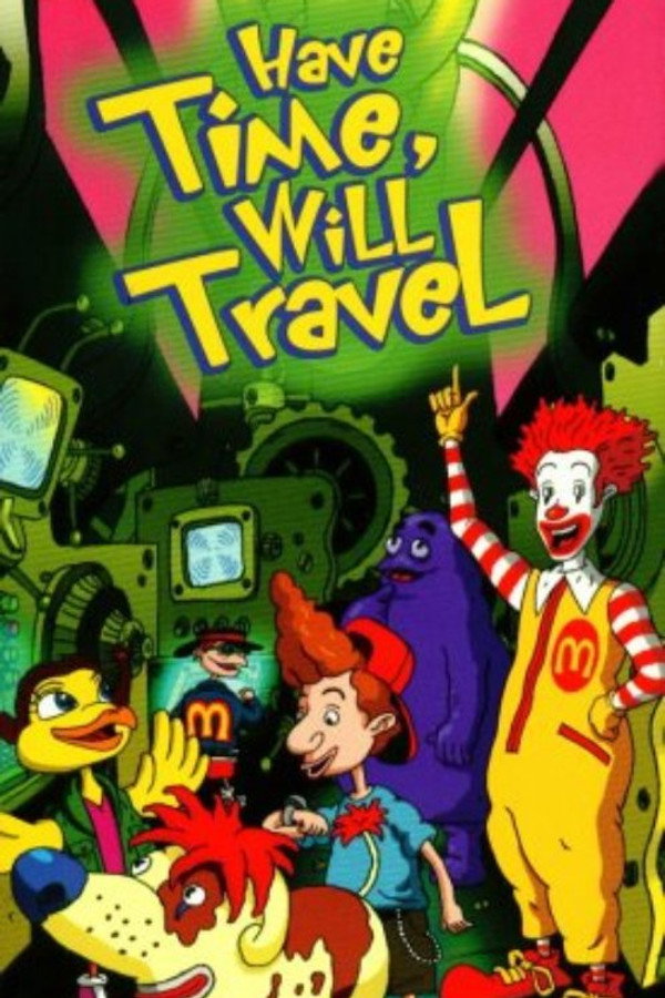 The Wacky Adventures of Ronald McDonald: Have Time, Will Travel poster