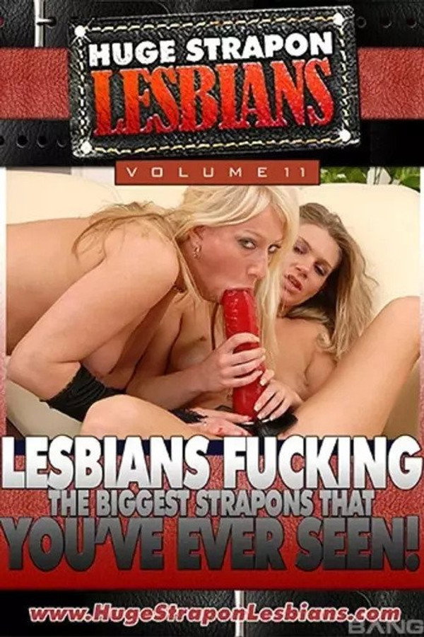 Huge Strapon Lesbians 11 poster