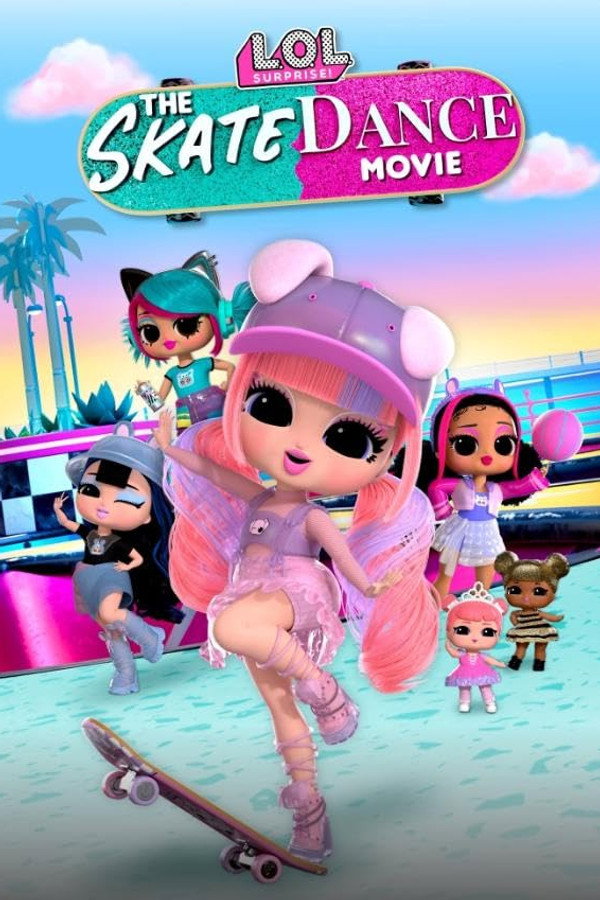 LOL Surprise! The Skate Dance Movie 海報