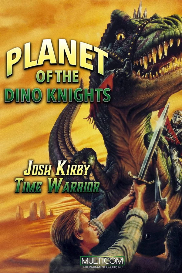 Josh Kirby... Time Warrior: Planet of the Dino-Knights 海报