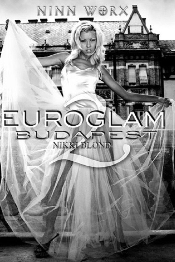 Euroglam Budapest 2: Nikki Blonde 海报