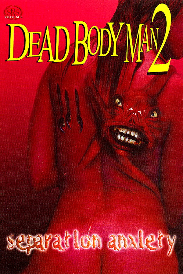 Dead Body Man 2: Separation Anxiety 海报