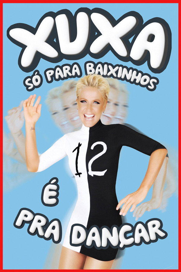 Xuxa Só Para Baixinhos 12: É Pra Dançar 海报