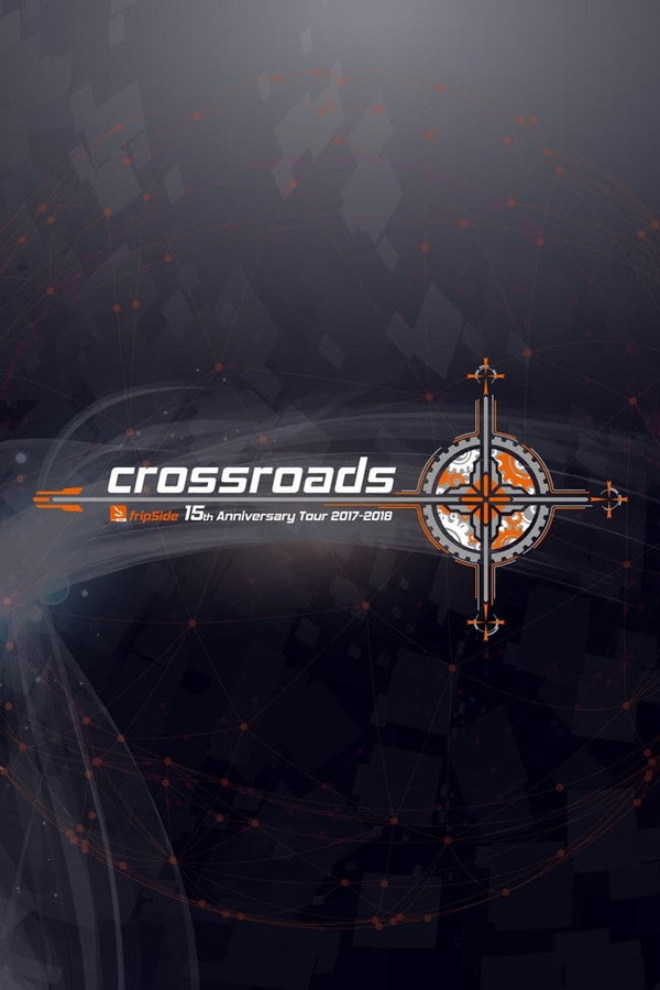 fripSide 15周年巡回演唱会 2017-2018 “crossroads” 幕张 Day2 海报